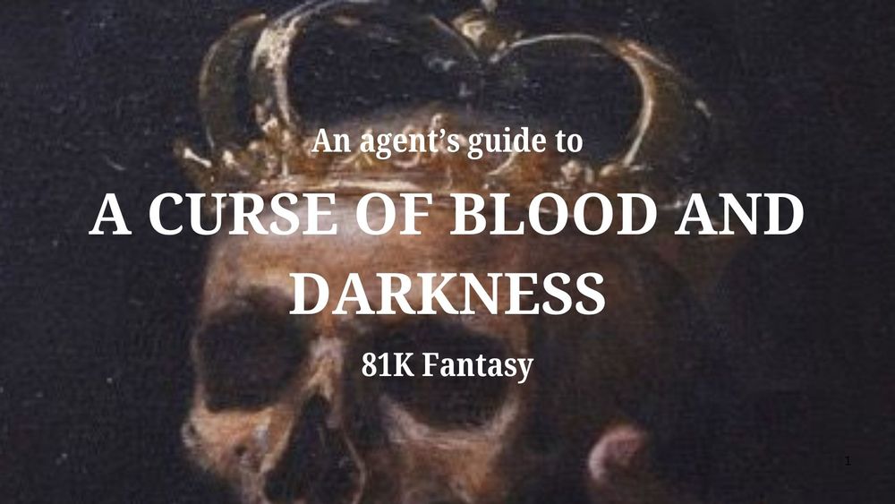 An agent's guide to A Curse of Blood and Darkness
81K YA/NA Fantasy