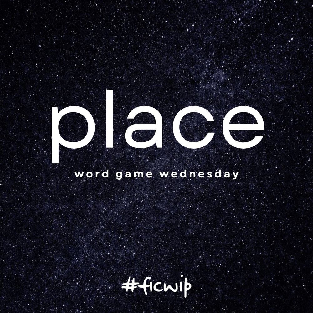 place

ficwip's word game wednesday
image of the milky way