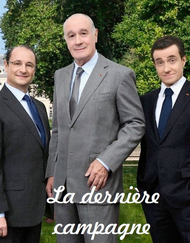 Affiche du film La Dernière Campagne, un portrait avec de gauche à droit Fauxçois Hollande, Jacques Cheumrac et Nicolas Sahkozy 