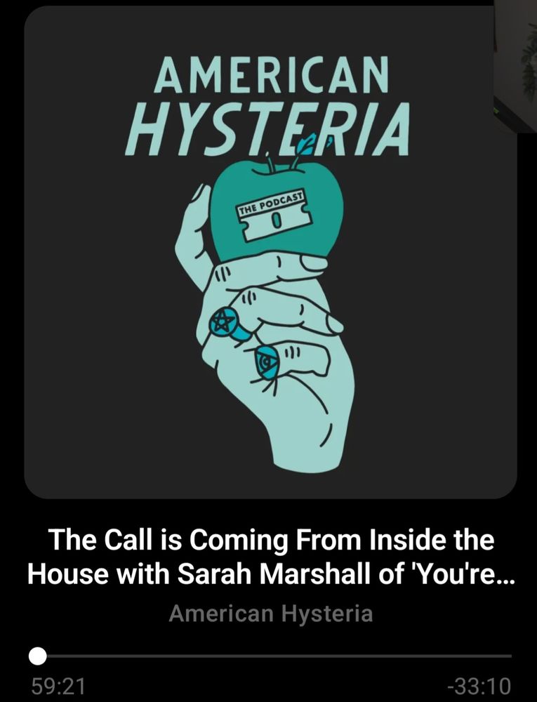 Screenshot of a podcast player showing an episode of 'American Hysteria' titled 'The Call is Coming From Inside the House with Sarah Marshall'.