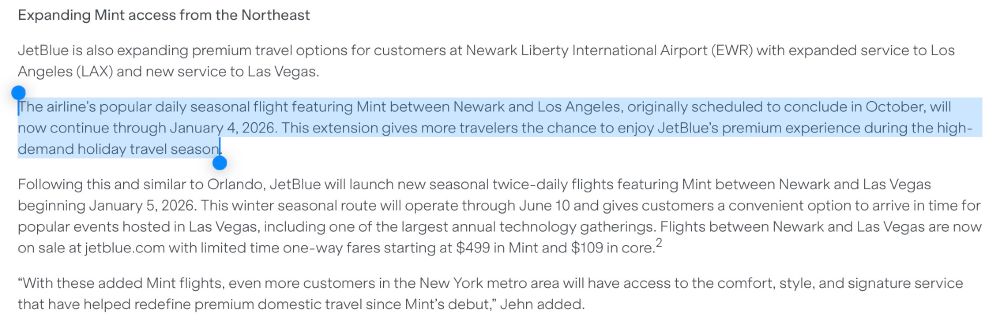 Highlighted section of press release stating “ The airline’s popular daily seasonal flight featuring Mint between Newark and Los Angeles, originally scheduled to conclude in October, will now continue through January 4, 2026. This extension gives more travelers the chance to enjoy JetBlue’s premium experience during the high-demand holiday travel season”