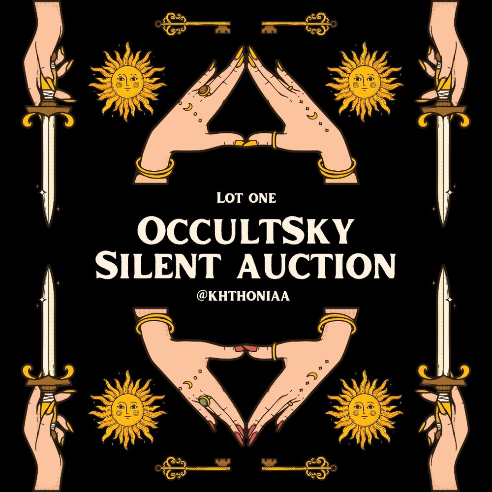 OccultSky Silent Auction, Lot One
@khthoniaa

Image Description: Occult clip art arranged around the main text of the image. There are suns, hands holding daggers, and golden keys.