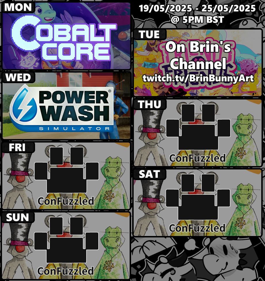 Stream schedule for AzzyDerg on Twitch

Monday: Cobalt Core
Tuesday: Guest over at https://www.twitch.tv/brinbunnyart for Friends vs Friends
Wednesday: PowerWash Simulator

All other days of the week are showing a ConFuzzled banner and logo to indicate Azzy is going to the convention.