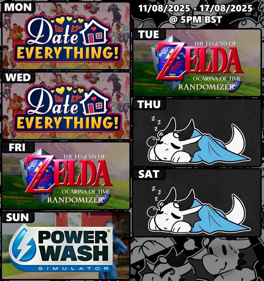 Stream schedule for AzzyDerg for the week of August 11th 2025

Monday - Date Everything!

Tuesday - The Legend of Zelda: Ocarina of Time Randomizer

Wednesday - Date Everything!

Friday - The Legend of Zelda: Ocarina of Time Randomizer

Sunday: PowerWash Simulator