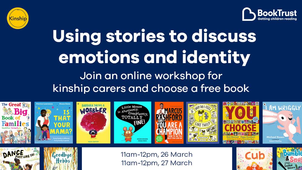 "Using stories to discuss emotions and identity - online workshop for kinship carers - 11am-12pm, 26 March; 11am-12pm, 27 March." Plus the logos of Kinship and BookTrust and the front covers of some of the books on offer.