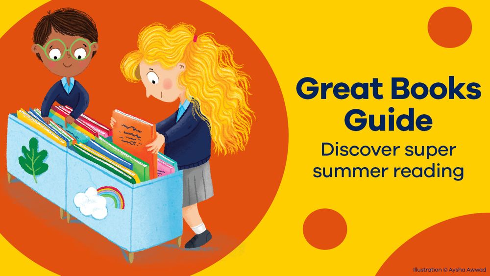 An illustration by Aysha Awwad of two children choosing books from a book case plus the words: "Great Books Guide: Discover super summer reading"