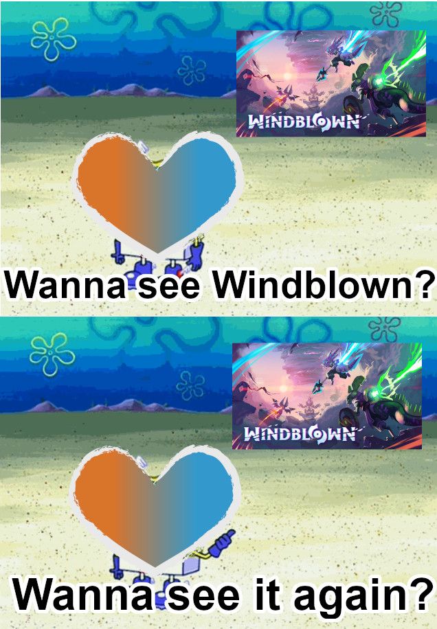 A picture involving the stop half with the multithon heart logo and windblown with the caption of "wanna see windblown?" and the bottom half with the same image but with the caption "Wanna see it again?".