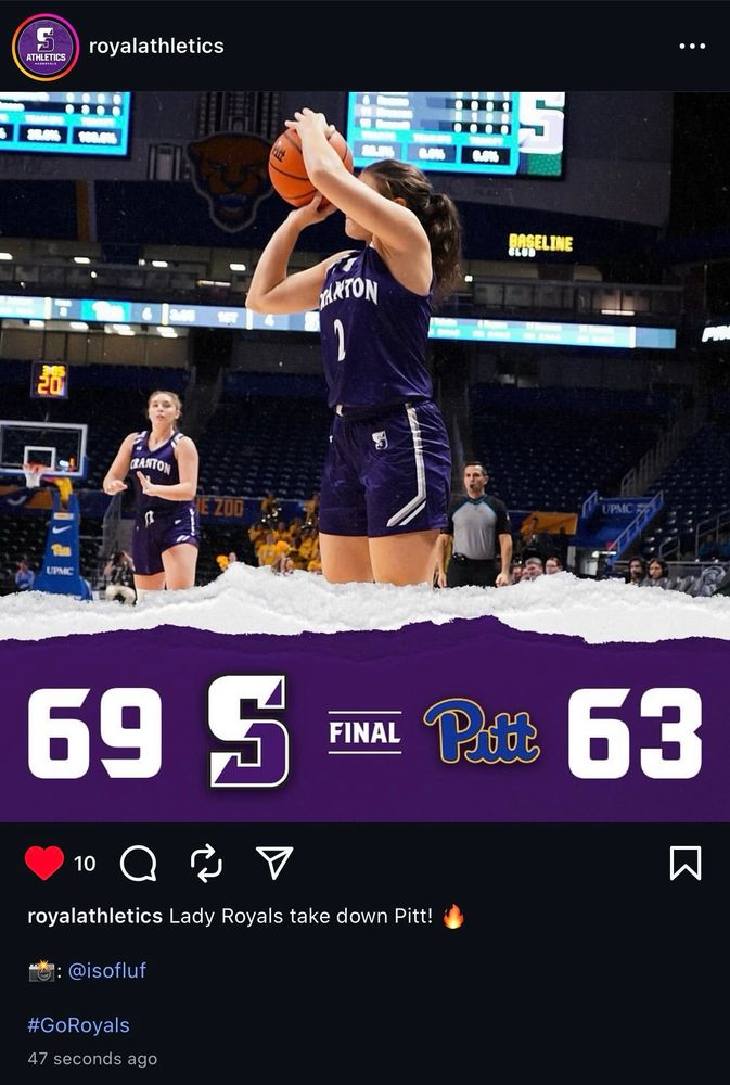 A screenshot of a post from “royalathletics” on Instagram with the final score showing Scranton with 69 and Pitt with 63 in a women’s basketball game. 