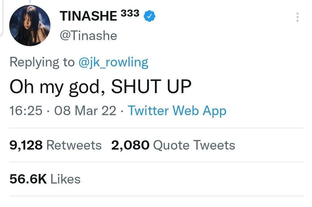 Screenshot of a tweet from 2022 where Tinashe replied to JK Rowling with "Oh my god, SHUT UP"