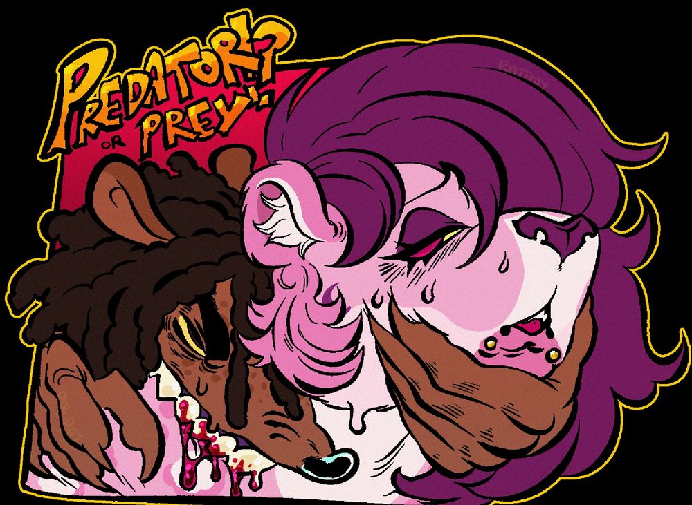 My fursona, a rat like thing, is biting the neck of immoralauraa’s fursona, a pink and purple snow leopard. His expression is feral with blood dripping from his teeth. 
Theres text saying ‘Predator or Prey!?’