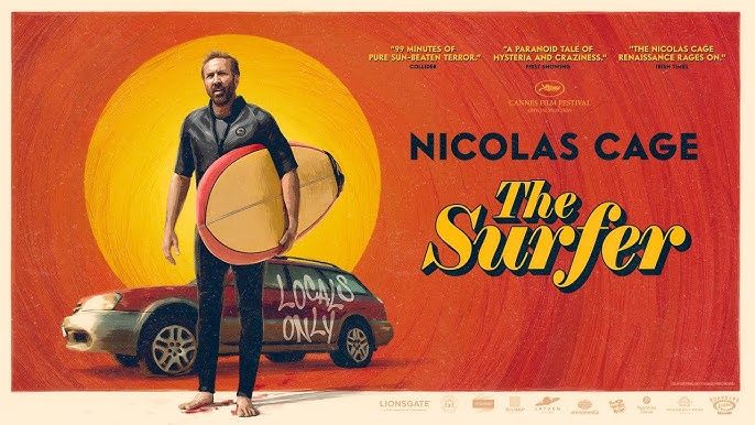 Nicolas cage holding a surf board in front of a car saying locals only in front of an artistic representation of the sun. The poster for his new film the surfer. 
