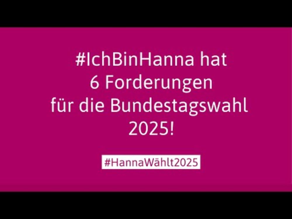 6 Forderungen von #IchBinHanna im Wahlkampf! #HannaWählt2025