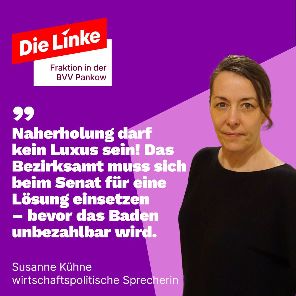 Sharepic-Grafik mit einem Zitat der wirtschaftspolitischen Sprecherin der Linksfraktion Susanne Kühne: „Naherholung darf kein Luxus sein! Das Bezirksamt muss sich beim Senat für eine Lösung einsetzen – bevor der Sommer für viele unbezahlbar wird.“