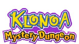 Klonoa Mystery Dungeon: Explorers of Dreams (COMPLETE, POST GAME UPDATE)