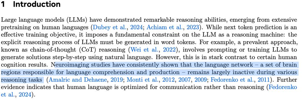 Neuroimaging studies have consistently shown that the language network – a set of brain
regions responsible for language comprehension and production – remains largely inactive during various
reasoning tasks (Amalric and Dehaene, 2019; Monti et al., 2012, 2007, 2009; Fedorenko et al., 2011