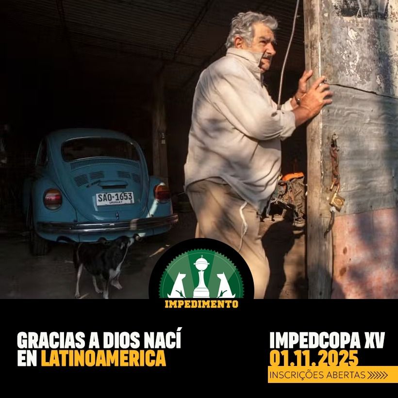 Imagem de divulgação de abertura das inscrições para a IMPEDCOPA XV - GRACIAS A DIOS NACÍ EN LATINOAMÉRICA.

O flyer traz a informação da copa a ser realizada no dia 1/11/2025. A imagem ilustrativa é de Pepe Mujica abrindo uma garagem e dentro dela é possível ver um fusca azul com um cachorro perto do para-choque.