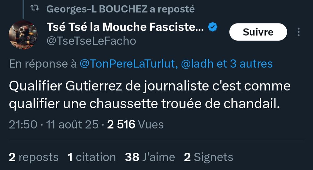 capture d'écran d'un tweet de "Tsé Tsé la Mouche Fasciste..." qui dit "Qualifier Gutierrez de journaliste c'est comme qualifier une chaussette trouée de chandail."