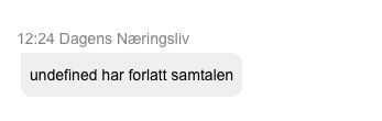 Message from the Norwegian newspaper Dagens Næringslivs customer support chat reading "undefined has left the conversation".