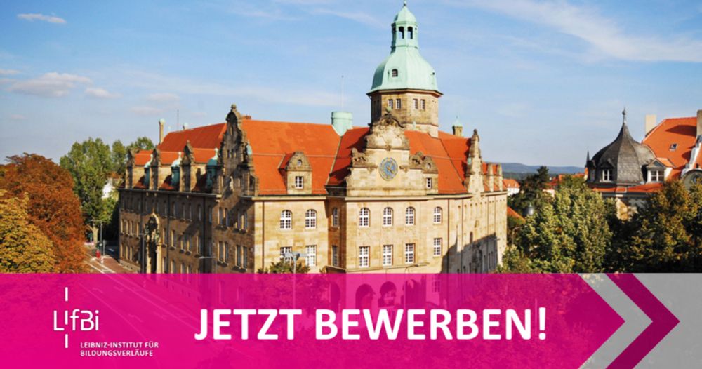 Stellenangebot Wissenschaftliche Position (w/m/d) im Arbeitsbereich Migration bei LIfBi Leibniz-Institut für Bildungsverläufe e.V. Jobportal