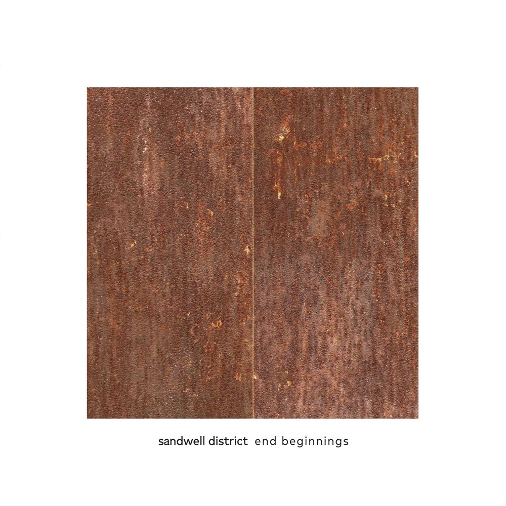 Album cover 

End Beginnings by Sandwell Dstrict, released today 