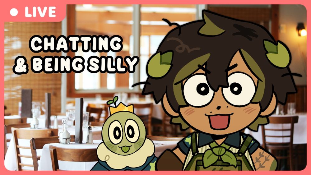 Night and Sprout are both happy and have excited faces. They are standing in a restaurant. The title says "Chatting & Being Silly". There is a red border around the image. In the corner, it says "LIVE".