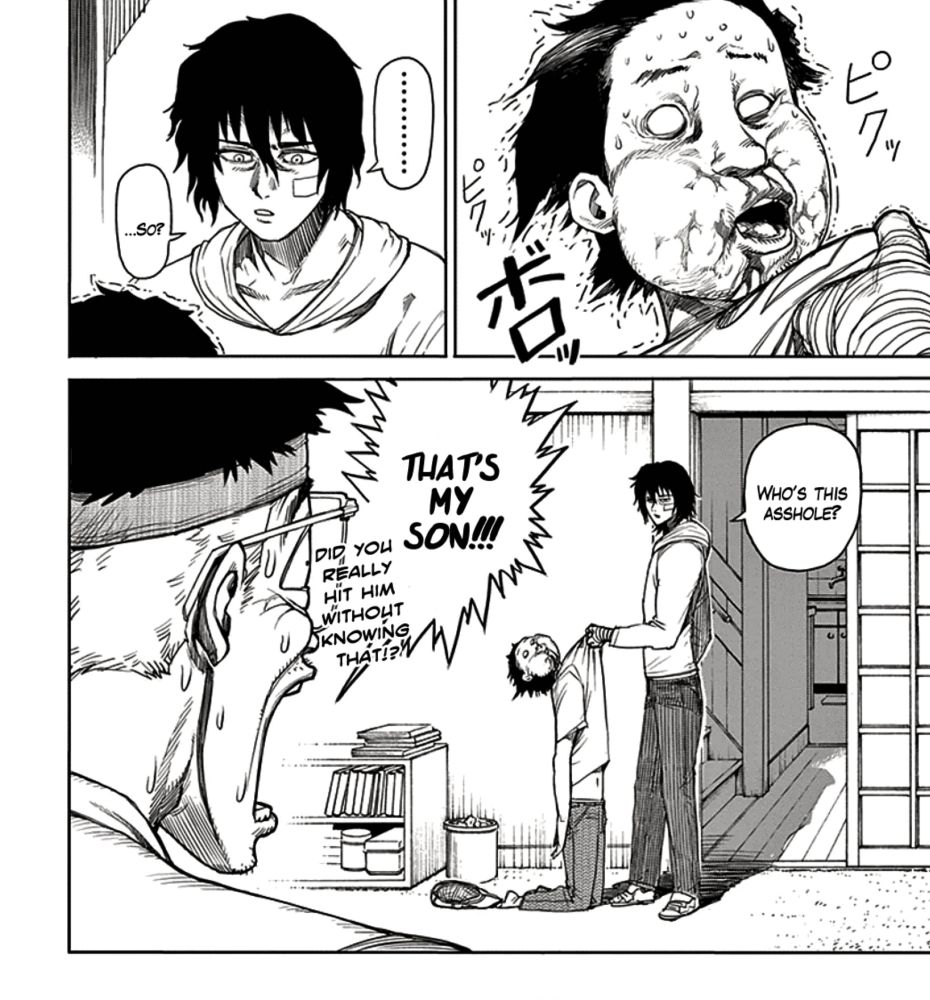 Ohma, holding the now pulped punk, looks to the businessman (his manager, it's a whole thing) and asks "so, who's this asshple?" to which the businessman exclaims "that's my son!" realizing Ohma beat the shit out of him without even knowing 