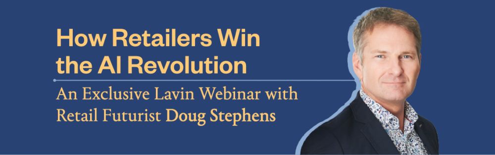 Welcome! You are invited to join a webinar: How Retailers Win the AI Revolution - A Lavin Exclusive ...