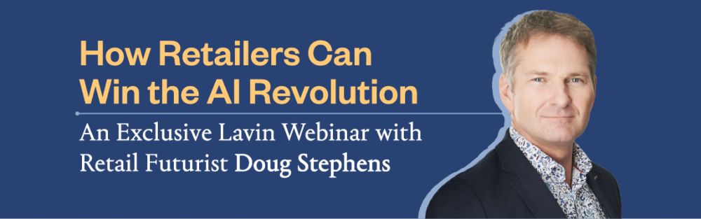 Welcome! You are invited to join a webinar: How Retailers Can Win the AI Revolution - A Lavin Exclus...