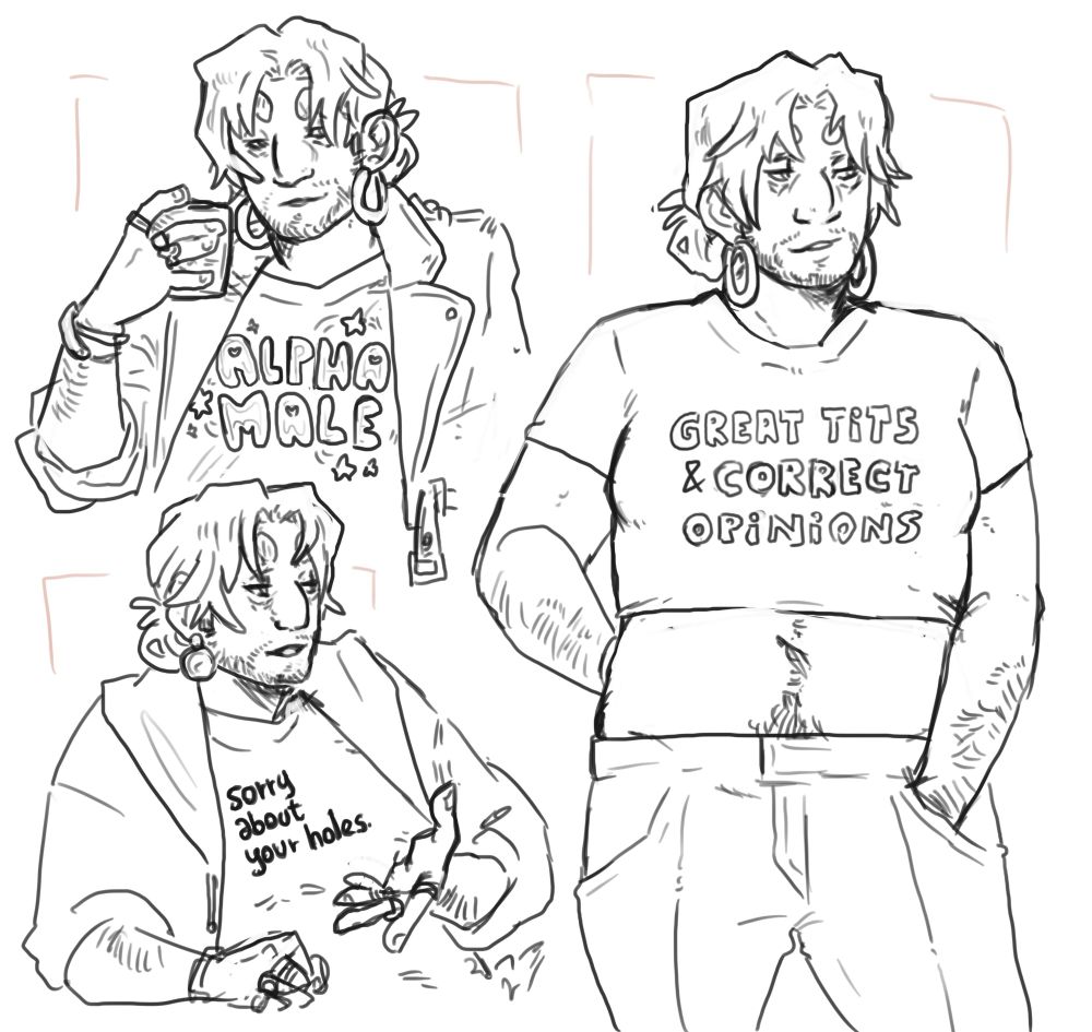 Jerome (he/him) wearing shirts that say "alpha male", "sorry about your holes" and "great tits & correct opinions"