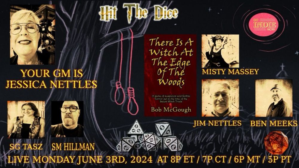 Go Indie Now presents Hit The Dice Campaign #5 There is A Witch At The End of The Woods