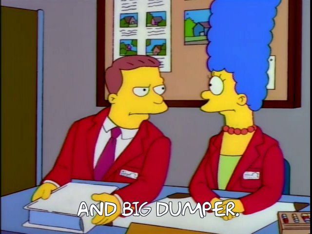 simpsons S9E9 “Reality Bites” Marge with Lionel Hutz type guy with grim expression saying “And big dumper”