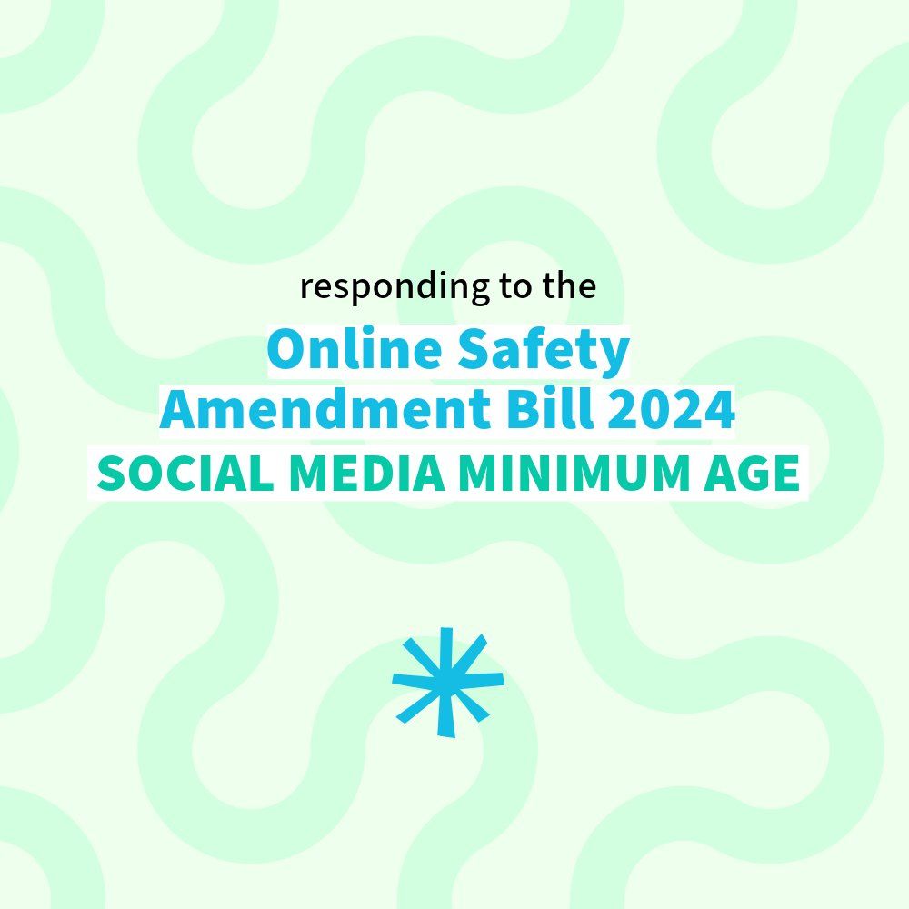Responding to the Online Safety Amendment Bill 2024 Social Media Minimum Age