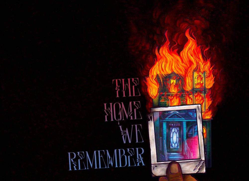 The cover of the TTRPG, The Home We Remember. It features an illustration of a burning house on the right side against a black background. A brown-skinned hand holds up a polaroid of the same house, intact. Text to the left of the images reads, "The Home We Remember".