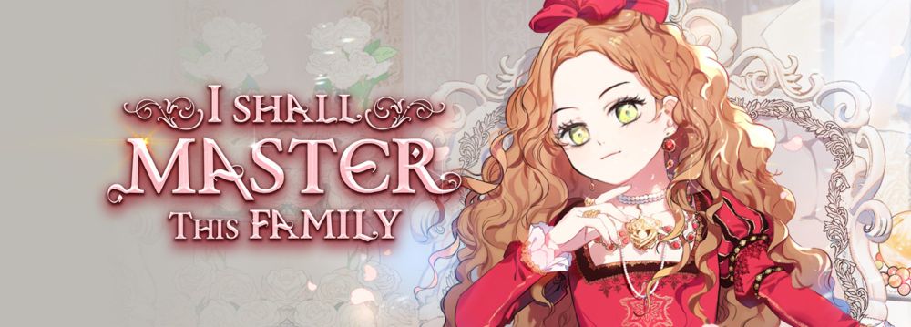 Read I Shall Master this Family | Tapas Web Novels