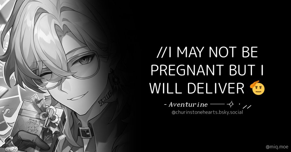 Generated by Make it a Quote
User: churinstonehearts.bsky.social
Content: //I MAY NOT BE PREGNANT BUT I WILL DELIVER 🫡