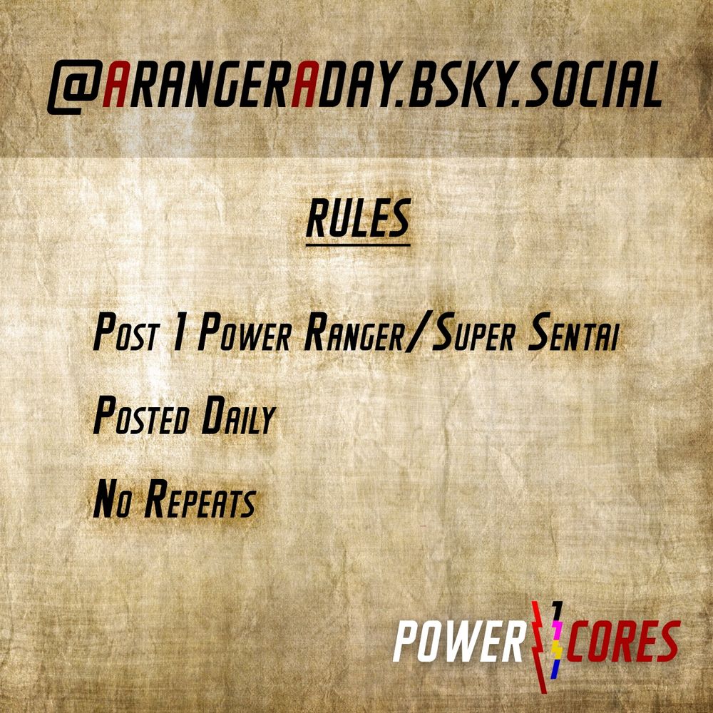 arangeraday.bsky.social, Post 1 Power Ranger/Super Sentai, Posted Daily, No Repeats.