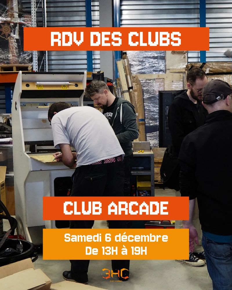 RDV des clubs, 3 Hit Combo. Club Arcade. Samedi 6 décembre de 13h à 19h.