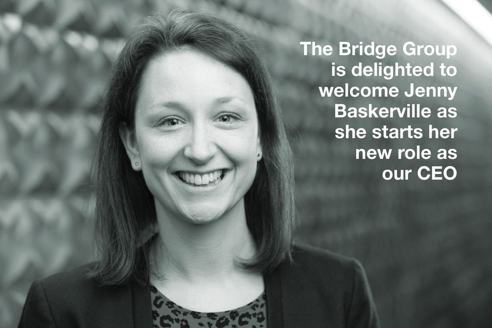 Photo of Jenny Baskerville with the text: The Bridge Group is delighted to welcome Jenny Baskerville as she starts her new role as our CEO.