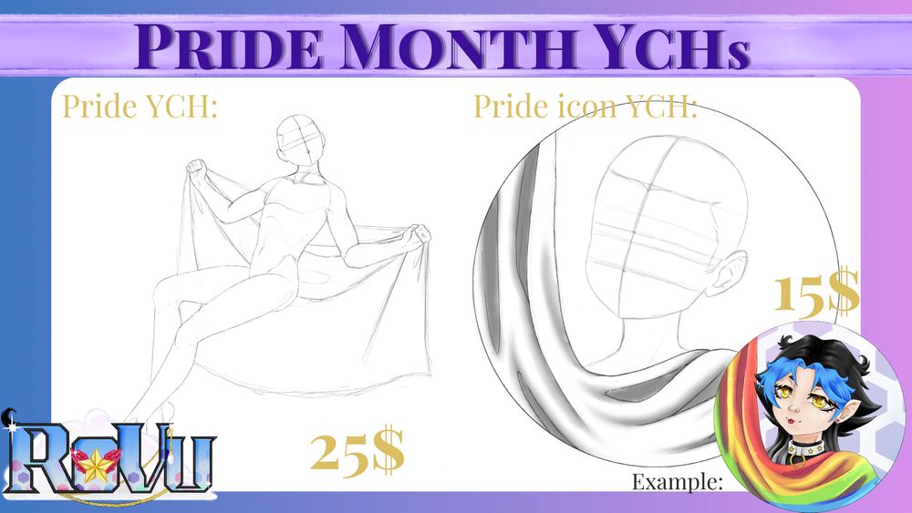 Pride month YCHs reference sheet:

Pride full-body YCH with one pride flag of your choice: 25$
Stylized pride icon YCH with 1-3 pride flags of your choice: 15$