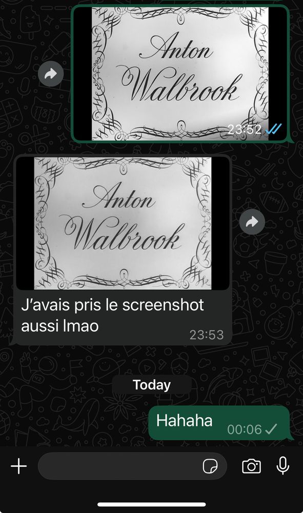 Me sending Manue a screenshot on WhatsApp of the Anton Walbrook credit from LA RONDE, Manue sending me the same screenshot with the caption “I had also taken that screenshot lmao” lmao