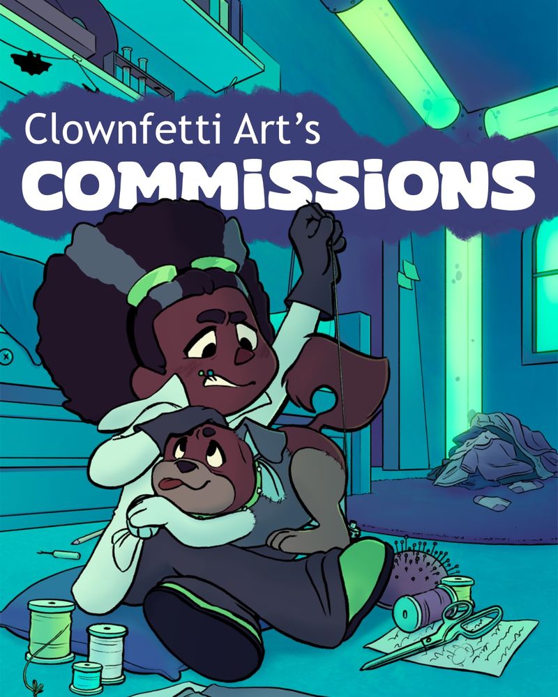 text “clownfetti art’s commissions” over an illustration of a girl sewing together a frankenstein dog