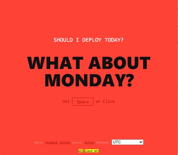 Screenshot from the website shouldideploy.today. The text says:
"Should I Deploy Today?
What about Monday?"