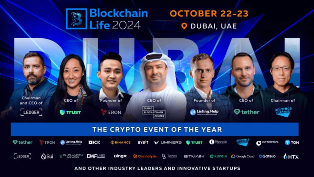 Blockchain Life 2024 in Dubai: Top Companies & Industry Leaders Gather in World's Crypto Capital | Web3Wire