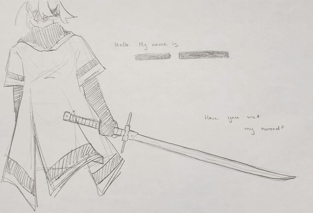 A pencil sketch of Miyaka with her back facing the viewer. She holds her sword to her side while the panels of her jacket sway.

[ Hello. My name is ______ ___________ . Have you met my sword? ]