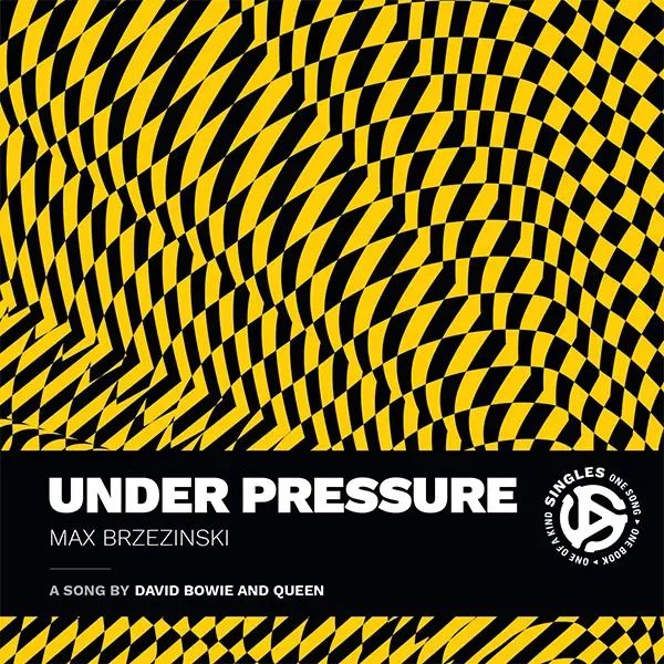 Cover of Under Pressure by Max Brzezinski. Cover is a square shape and features an abstract pattern of black and yellow stripes that spiral and distort from an off-page radius. A black banner above the bottom of the cover contains the title information in white and the Singles Series logo. "A song by David Bowie and Queen" appears beneath the author name.