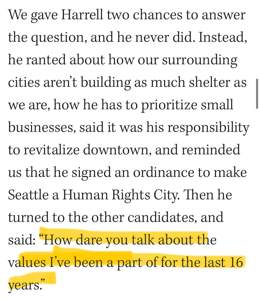 Stranger screenshot: “We gave Harrell two chances to answer the question, and he never did. Instead, he ranted about how our surrounding cities aren't building as much shelter as we are, how he has to prioritize small businesses, said it was his responsibility to revitalize downtown, and reminded us that he signed an ordinance to make Seattle a Human Rights City. Then he turned to the other candidates, and said: 