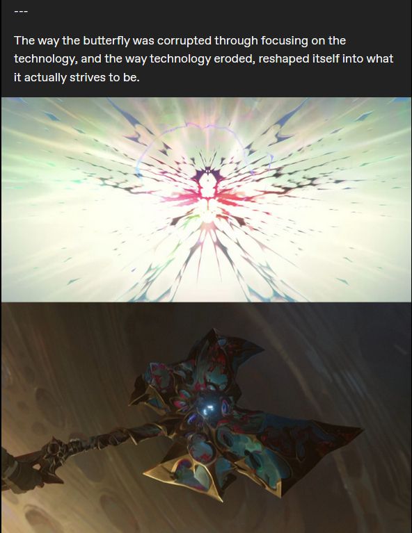 The way the butterfly was corrupted through focusing on the technology, and the way technology eroded, reshaped itself into what it actually strives to be.