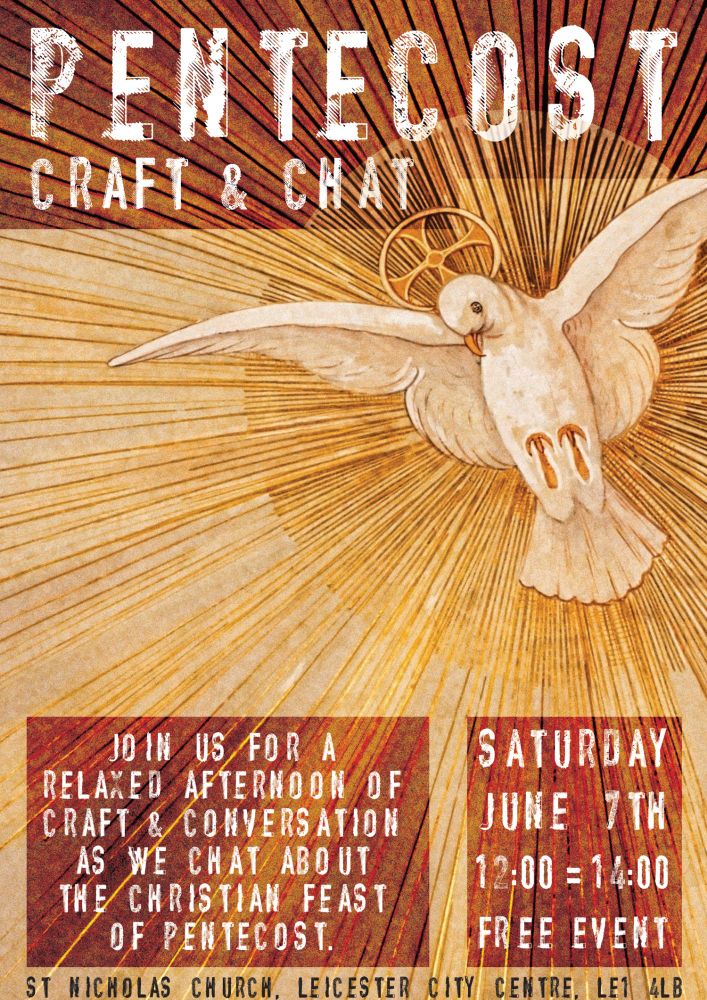 PENTECOST CRAFT & CHAT

JOIN US FOR A RELAXED AFTERNOON OF CRAFT & CONVERSATION AS WE CHAT ABOUT THE CHRISTIAN FEAST OF PENTECOST.

SATURDAY JUNE 7TH

12:00-14:00

FREE EVENT