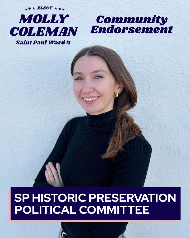 Headshot of Molly with campaign logo, “community endorsement,” and “SP Historic Preservation Political Committee.”