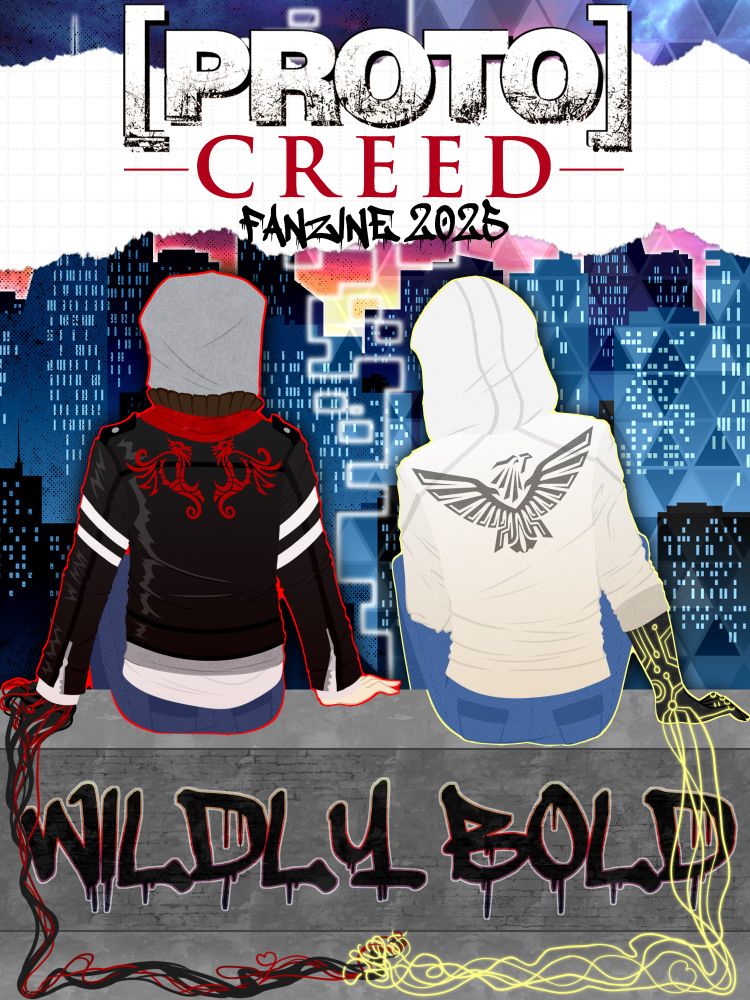 Cover art for "Wildly Bold: ProtoCreed Fanzine 2025". The art features two figures sitting on a grey ledge, facing away from the viewer. The figure on the left is Alex Mercer, who wears a black jacket with red, swirly dragon-like designs on the back, white stripes on the sleeves, and has his grey hood covering his head. The figure on the right is Desmond Miles, who wears a white hoodie jacket with a grey stylized eagle design on the back. The background shows a blue cityscape at sunset, full of skyscrapers. At the bottom, the text "Wildly Bold" is written in all caps, in spray-paint graffiti-style lettering. Alex's left hand is black and red viral tendrils which snake from his arm, down to the bottom of the image, and then under the text. Desmond's right hand is dark, almost black, and has glowing yellow geometric designs on it. The yellow designs transcend out downward from his wrist and join Alex's tendrils, tangling together at the bottom center of the image.